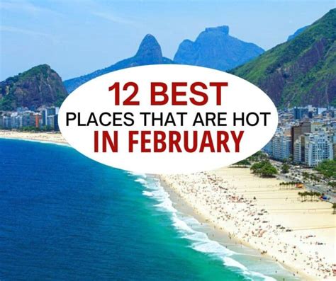Beautiful Places That Are Hot In February