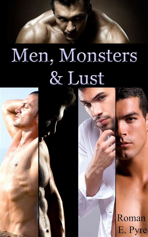 Men Monsters And Lust Gay Monster Erotica Collection Kindle Edition By Pyre Roman E