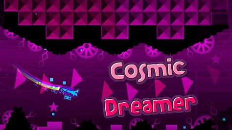 Cosmic Dreamer By Minesap Viprin Geometry Dash 1 9 YouTube