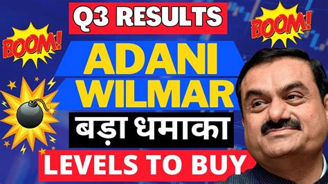 Adani Wilmar Q Results Adani Wilmar Q Results Adani