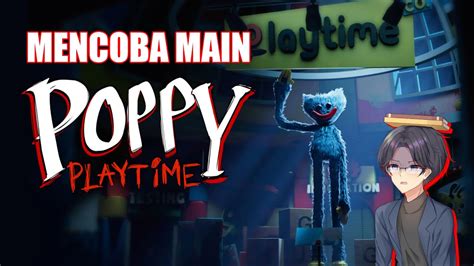 Poppy Playtime Ch 1AKU DIKEJAR HUGGY WUGGY YouTube