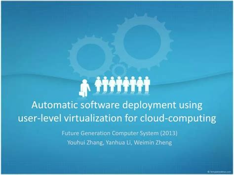 PPT Automatic Software Deployment Using User Level Virtualization For