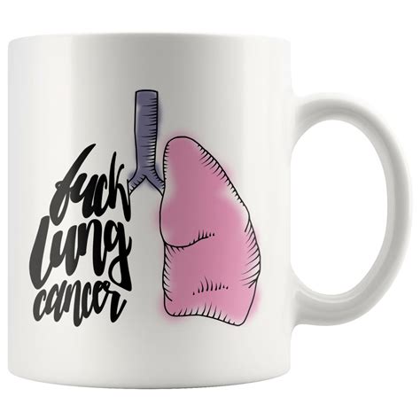 Fuck Lung Cancer Coffee Mug Screw You Fight Strong Cancer Etsy