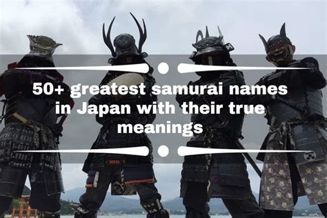 50 Greatest Samurai Names In Japan With Their True Meanings Ke