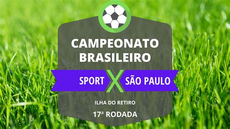 Sport Recife x São Paulo onde assistir ficha técnica horário do jogo