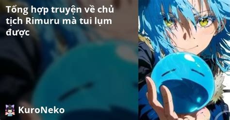 Tổng hợp truyện về chủ tịch Rimuru mà tui lụm được Việt Hentai Hentai Vietsub HD Việt