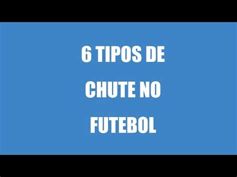 Tipos De Chute No Futebol Youtube