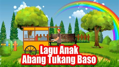 Lagu Anak Lawas Abang Tukang Baso Dengan Lirik YouTube