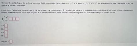 Solved Consider The Solid Shaped Like An Ice Cream Cone That