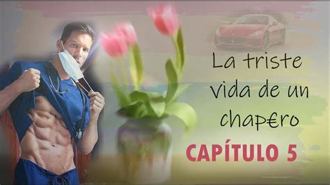 AUDIO RELATO GAY LA TRISTE VIDA DE UN CHAPERO CAPÍTULO 5 LA PROPOSICIÓN DE UN GUAPO ENFERMERO