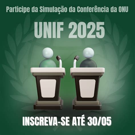 Simulação Da Onu Como Participar 2025 - UNIF 2025: inscreva-se para participar de simulação de conferência da ...