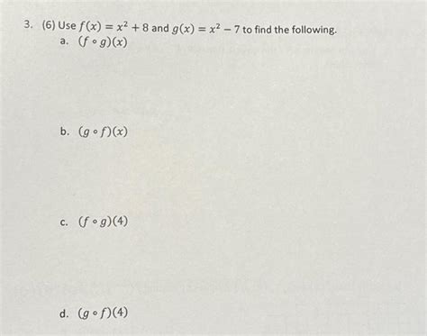 Solved 3 6 Use F X X² 8 And G X X² 7 To Find