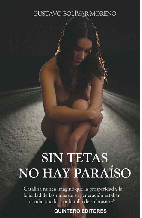 Mis Libros Sin Tetas No Hay Paraiso De Gustavo Bol Var Moreno