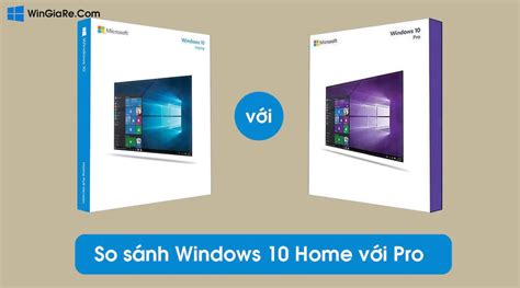 So S Nh Windows Home V Windows Pro Y V Chi Ti T Nh T