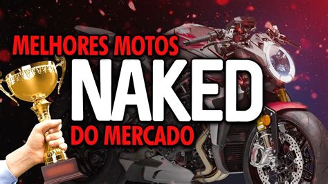 As Melhores Motos Naked Do Mundo Em A Da Lista Incr Vel Youtube