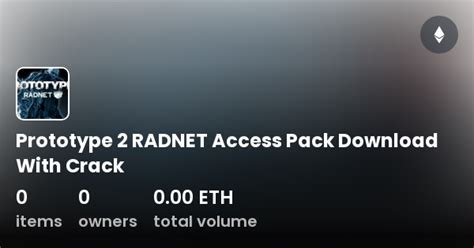 Prototype 2 RADNET Access Pack Download With Crack - Collection | OpenSea