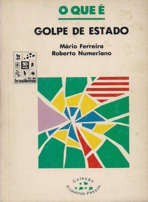 O que é golpe de Estado - Mário Ferreira - Touché Livros