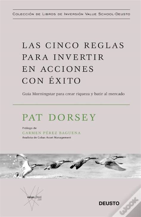 Las Cinco Reglas Para Invertir En Acciones Con Éxito de Pat Dorsey