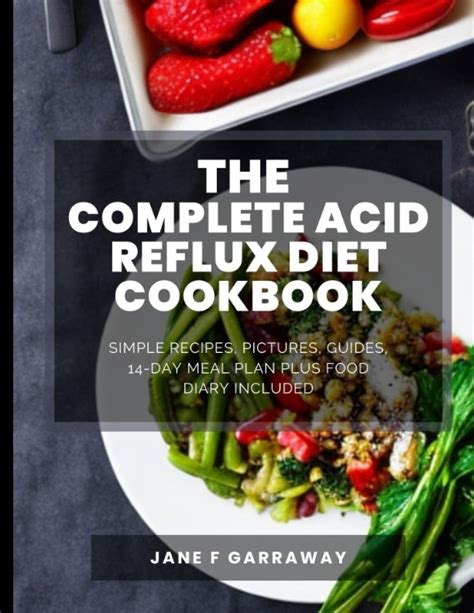 The Complete Acid Reflux Diet Cookbook Simple Stress Free Flavorful