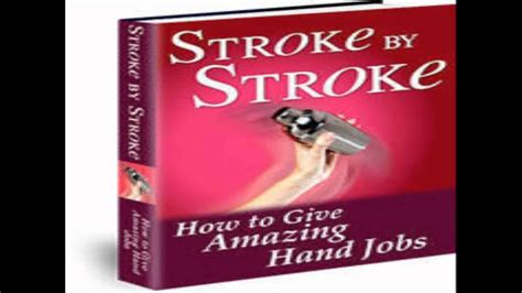 Stroke By Stroke Handjob Ebook Guide And Download By Michael Webb Review Youtube