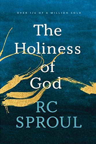 The Holiness Of God Kindle Edition By Sproul R C Religion