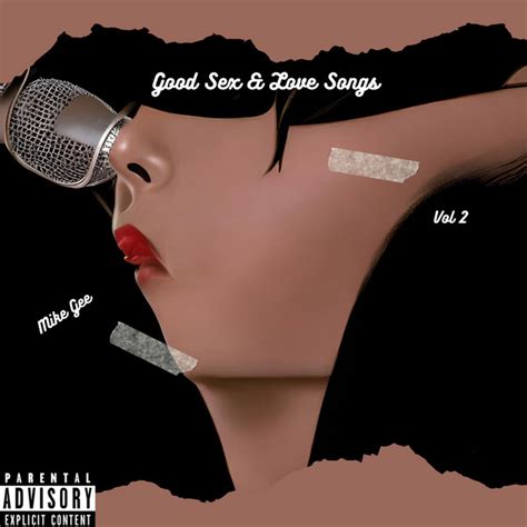 Good Sex Love Songs Vol 2 Album By Mike Gee Spotify