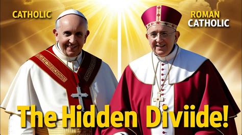 Whats The Real Difference Roman Catholic Vs Catholic