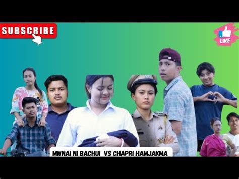 Mwnai By Bachui VS Chapri HamjaKma A New Kokborok Short Film Funny