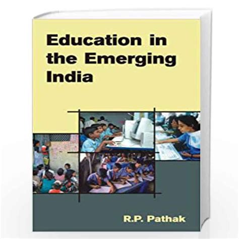 Education in the Emerging India by R.P. Pathak-Buy Online Education in