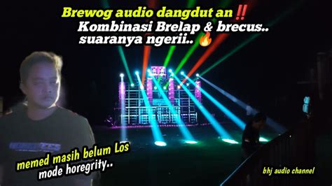 Brewog Audiosam Memed Mode Horegrity Ini Suara Kombinasi Brecus