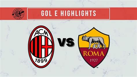 Milan Roma 3 1 Gol E Highlights 20 Giornata Serie A Video