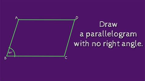 Draw A Parallelogram With No Right Angles