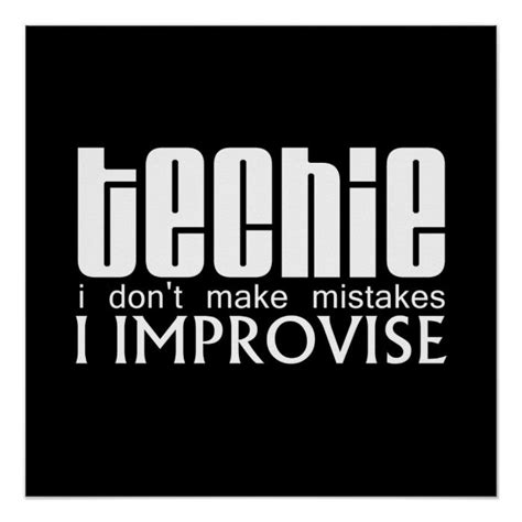 Techie Improvise Poster Improvisation Techies Funny Quotes