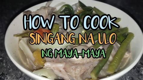 HOW TO COOK SINIGANG NA ULO NG MAYA MAYA Sinigang Lutongpinoy