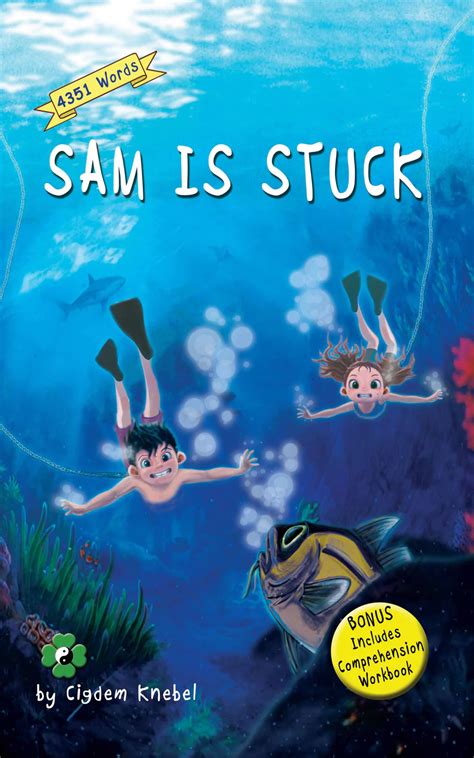 Sam Is Stuck: Paperback with BONUS Comprehension and Phonics Workbooks ...