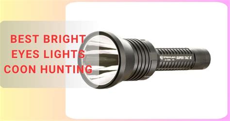 Best Bright Eyes Lights Coon Hunting in 2025 | [June Updated]