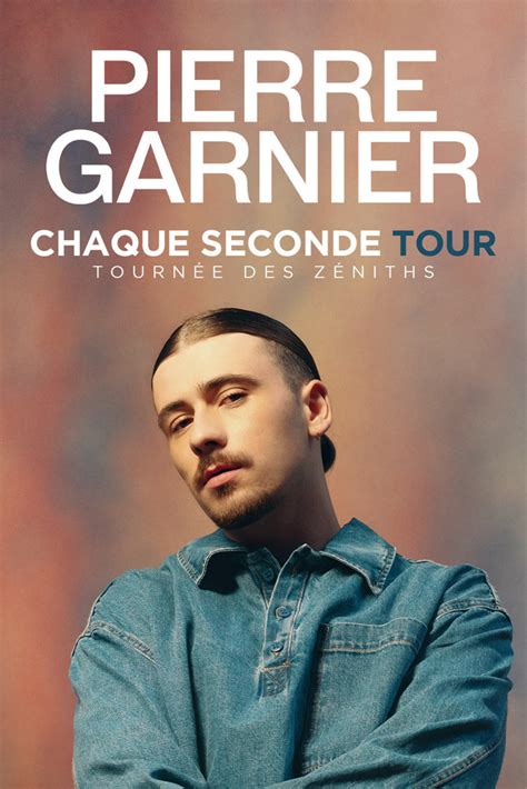 Pierre Garnier Chaque Seconde Tour Tournee Des Zeniths Concert