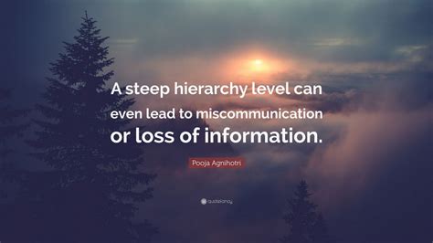 Pooja Agnihotri Quote A Steep Hierarchy Level Can Even Lead To