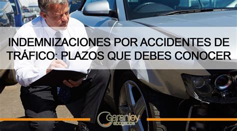 Indemnizaciones por accidentes de tráfico plazos que debes conoce