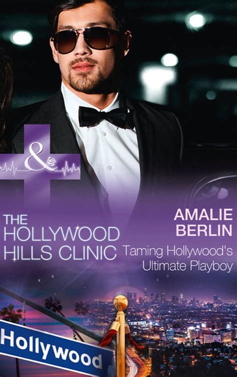 Taming Hollywoods Ultimate Playboy By Amalie Berlin Goodreads