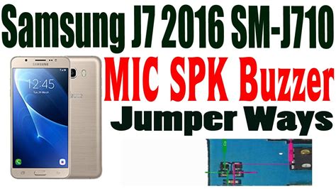 Samsung Galaxy J7 2016 SM J710 MIC SPK Buzzer Problem Repair Jumper