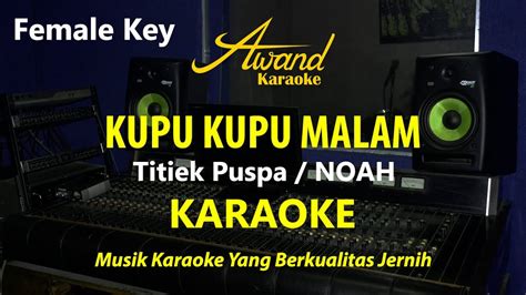 Kupu Kupu Malam Karaoke Nada Wanita Female Youtube Music