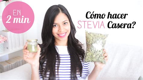 Cómo hacer STEVIA casera en 2 min ı Cómo utilizarla Beneficios YouTube