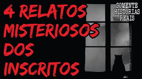 Relatos Misteriosos Dos Inscritos Casos Sobrenaturais Reais E