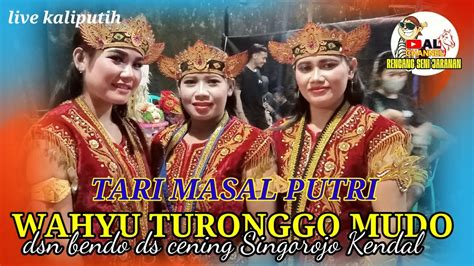 WTM WAHYU TURONGGO MUDO BENDO TARI MASAL PUTRI YouTube