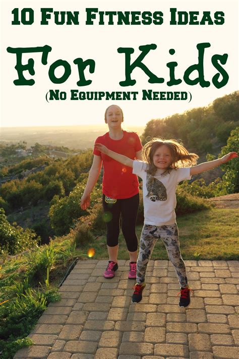 10 Fun Fitness Ideas For Kids No Equipment Needed Its A Lovely Life