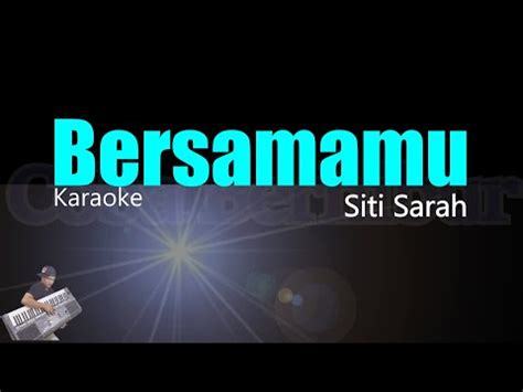 Siti Sarah Bersamamu Karaoke Lirik HD YouTube