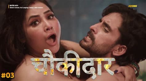 Chowkidaar S01E03 2024 Hindi Sex Web Series Jugnu Nangi