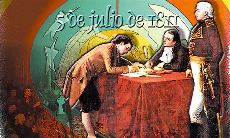 5 De Julio De 1811 Una Firma Nos Hace Indepedientes