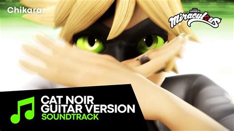 Miraculous Soundtrack Cat Noirs Transformation Guitar Remix Youtube